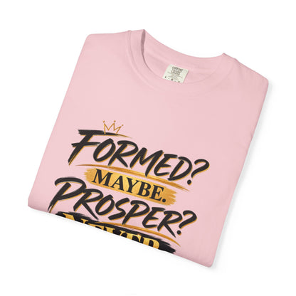 "Formed? Maybe. Prosper? Never." Tee