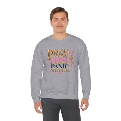 Prayer First, Panic Never Sweatshirt