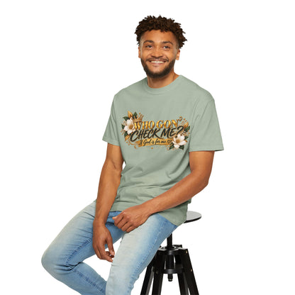 "Who Gon' Check Me?" Tee