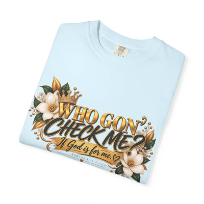 "Who Gon' Check Me?" Tee