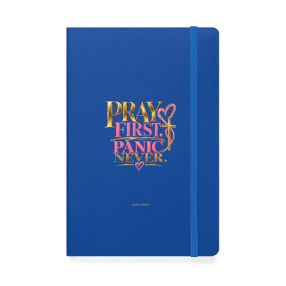 Pray First Panic Never Journal