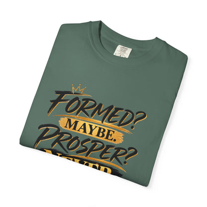 "Formed? Maybe. Prosper? Never." Tee