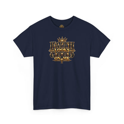 Faith Looks Good On Me T-Shirt