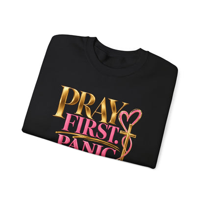 Prayer First, Panic Never Sweatshirt