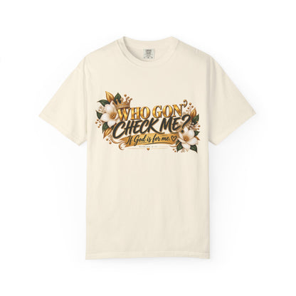"Who Gon' Check Me?" Tee
