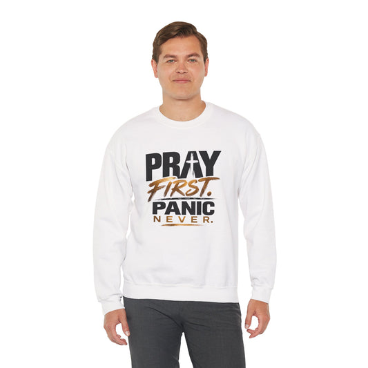 Prayer First, Panic Never Sweatshirt