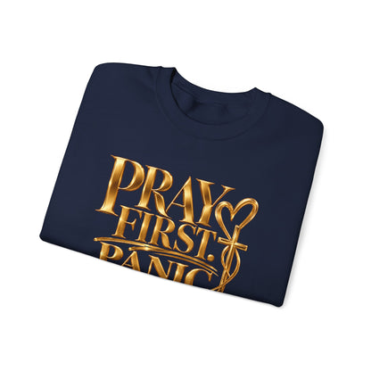 Prayer First, Panic Never Sweatshirt