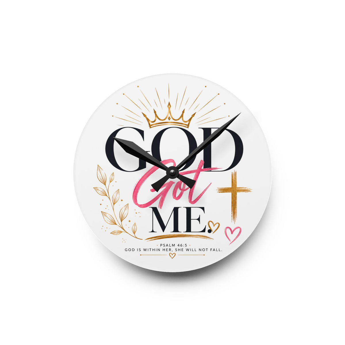 God Got Me Acrylic Wall Clock