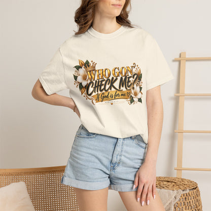 "Who Gon' Check Me?" Tee