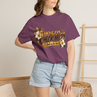 "Who Gon' Check Me?" Tee
