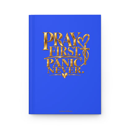 Pray First Panic Never Journal