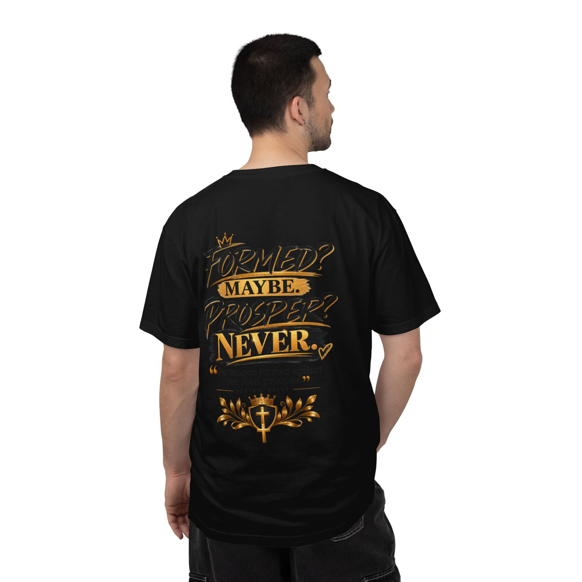 No Weapon Formed Against Me Shall Prosper TShirt