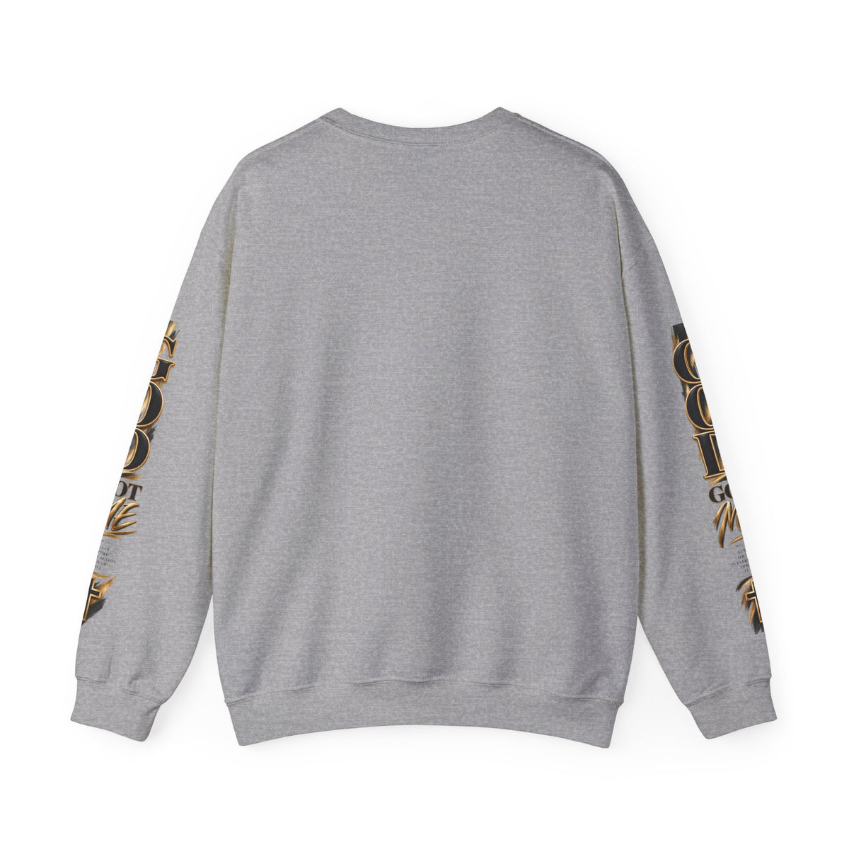 God Got Me Crewneck Sweatshirt
