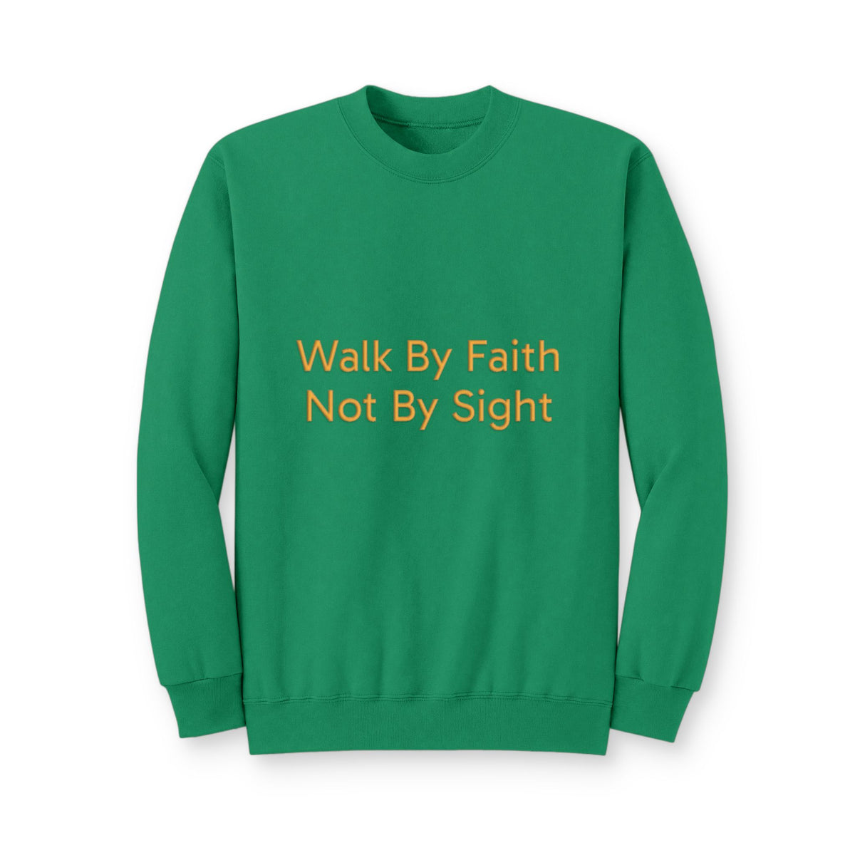 Walk By Faith Crewneck Sweatshirt