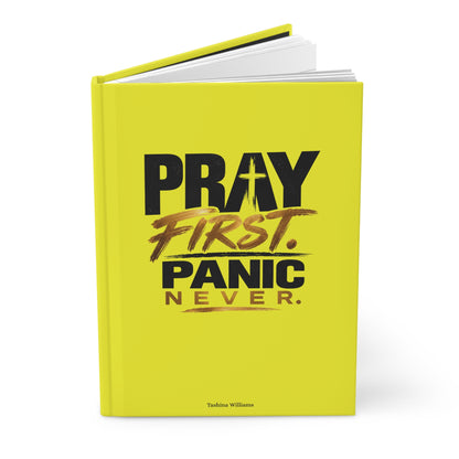 Pray First Panic Never Journal