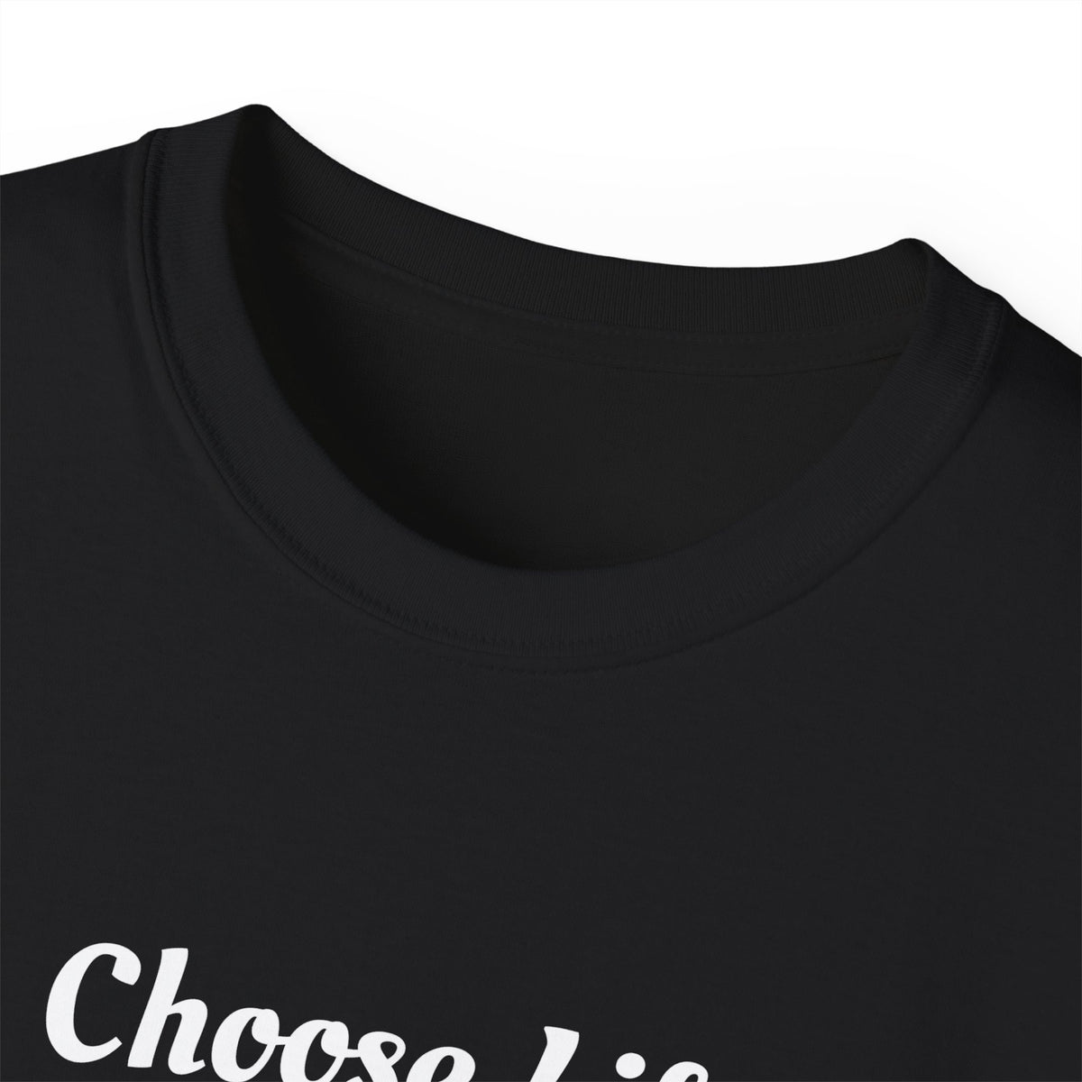 Choose Life Ultra Cotton Tee