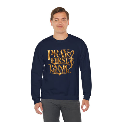 Prayer First, Panic Never Sweatshirt