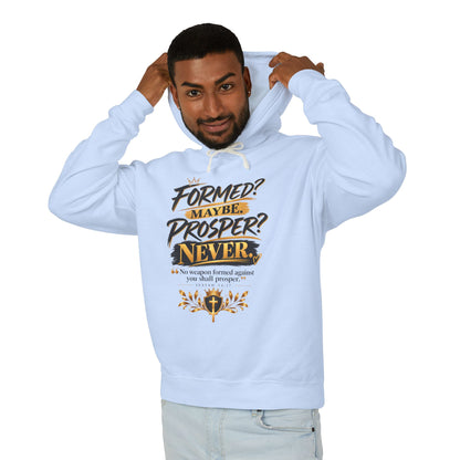 "Formed? Maybe. Prosper? Never." Hoodie
