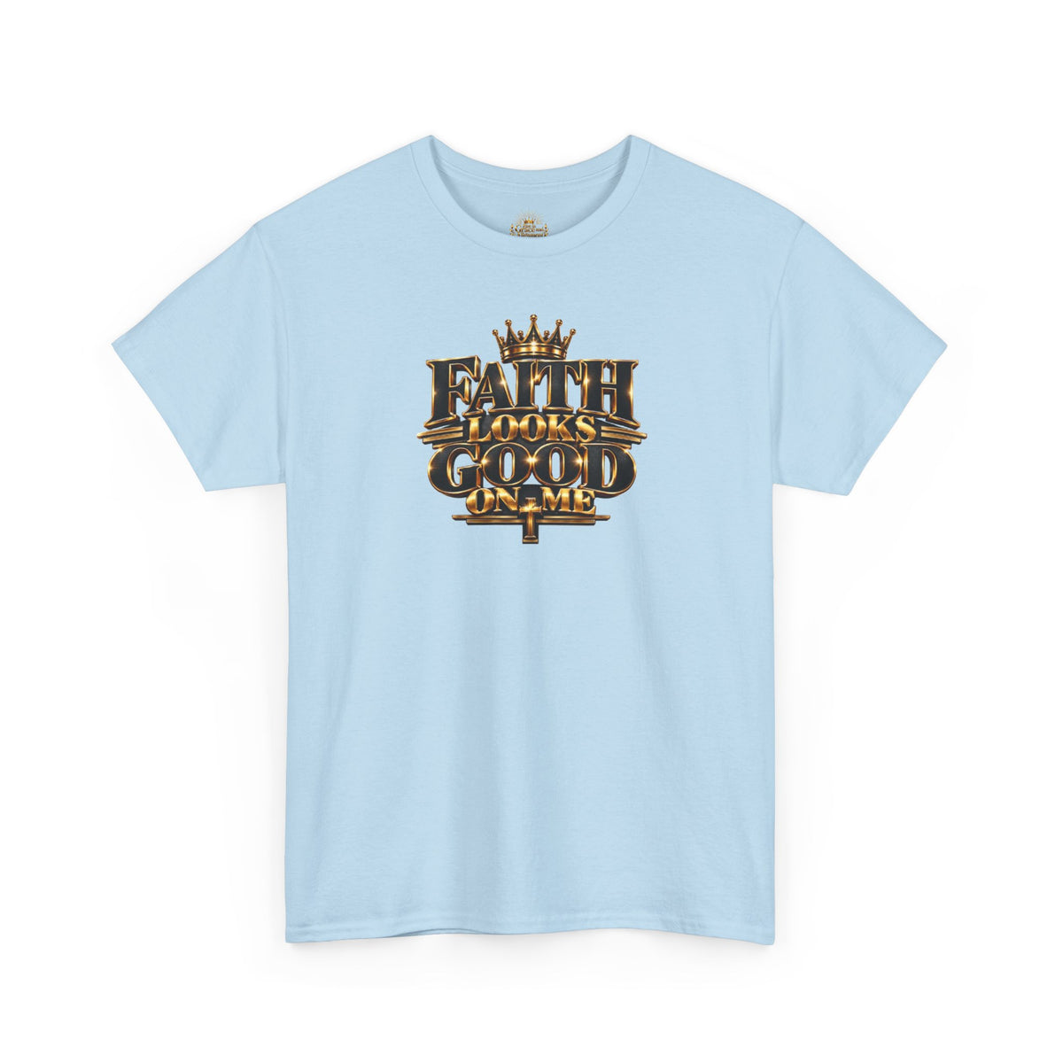 Faith Looks Good On Me T-Shirt