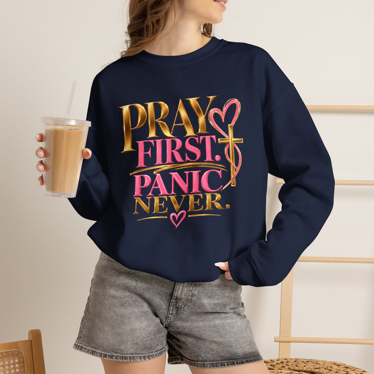 Prayer First, Panic Never Sweatshirt