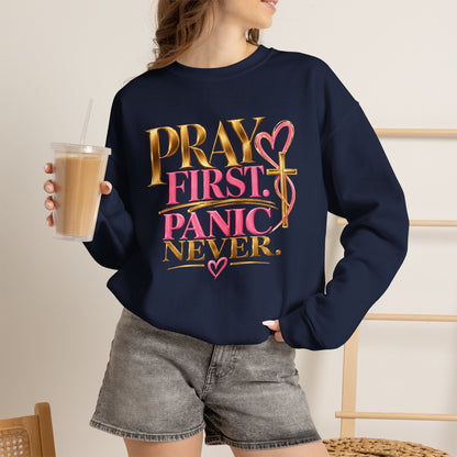 Prayer First, Panic Never Sweatshirt