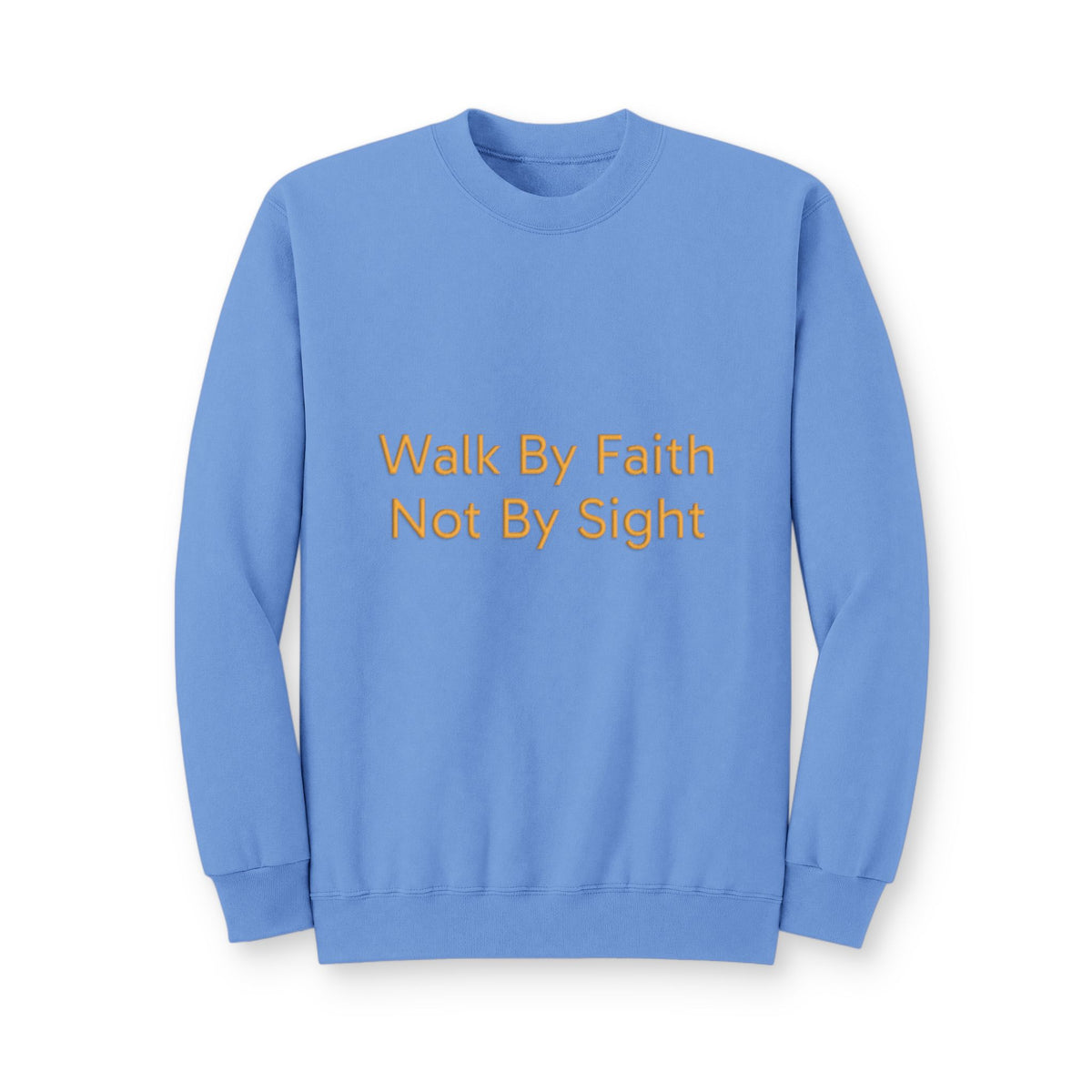 Walk By Faith Crewneck Sweatshirt