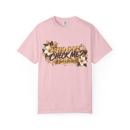"Who Gon' Check Me?" Tee