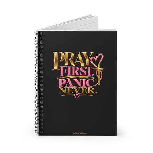 Pray First Panic Never Journal