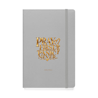 Pray First Panic Never Journal