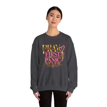 Prayer First, Panic Never Sweatshirt