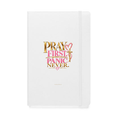 Pray First Panic Never Journal