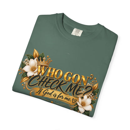 "Who Gon' Check Me?" Tee