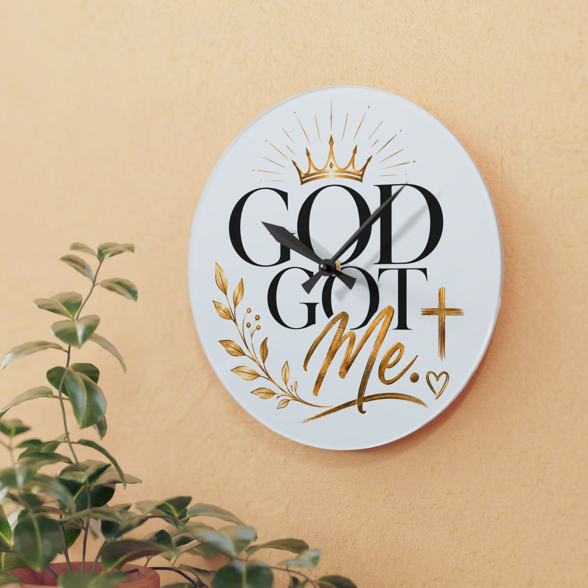 Acrylic Wall Clock "God Got Me"
