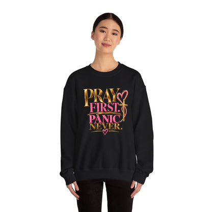 Prayer First, Panic Never Sweatshirt
