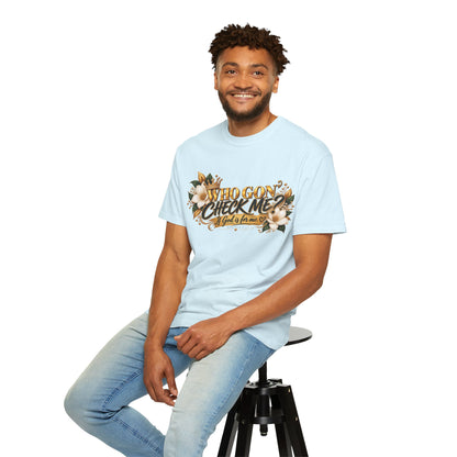 "Who Gon' Check Me?" Tee