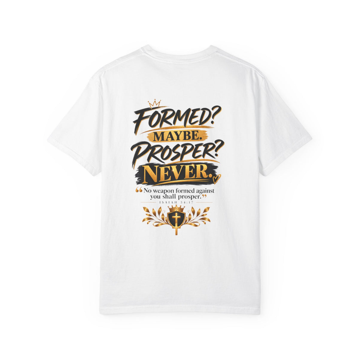 No Weapon Formed Against Me Shall Prosper T‑Shirt