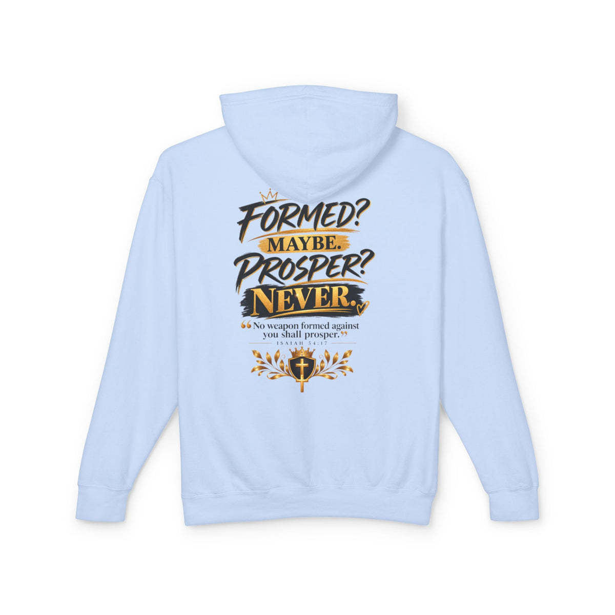 "Formed? Maybe? Proper? Never" Hoodie
