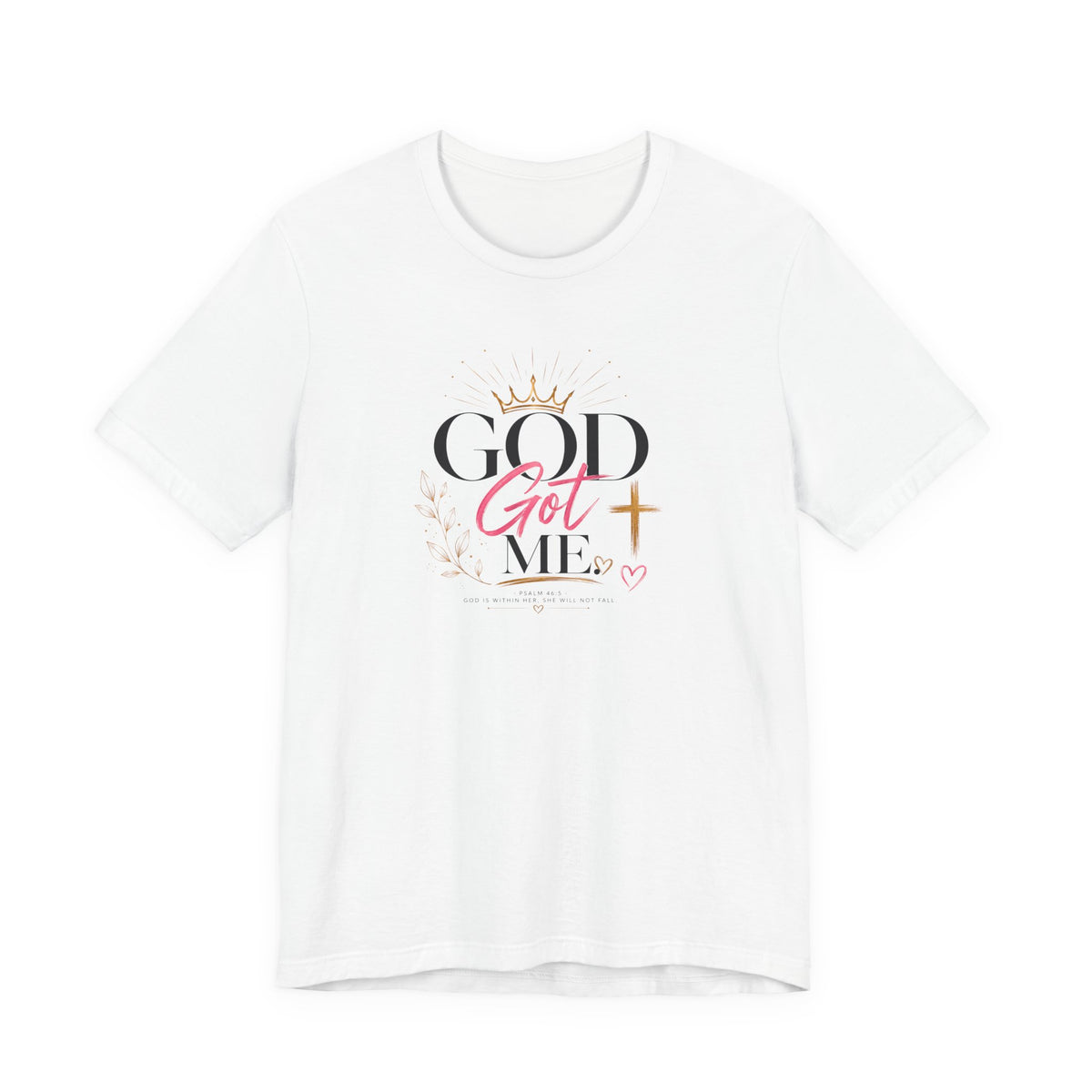 God Got Me Tee — Inspirational Christian Faith T-Shirt