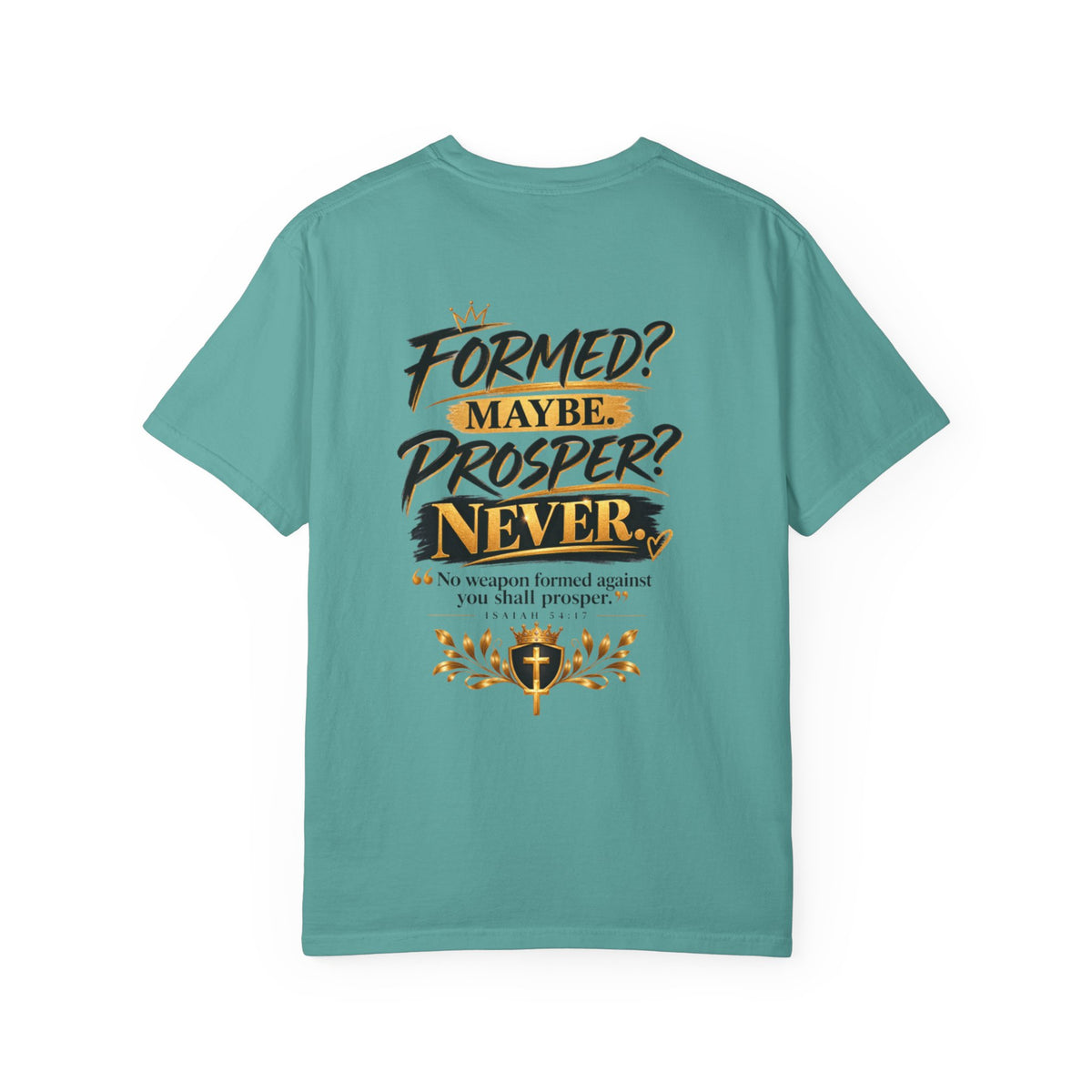 No Weapon Formed Against Me Shall Prosper T‑Shirt