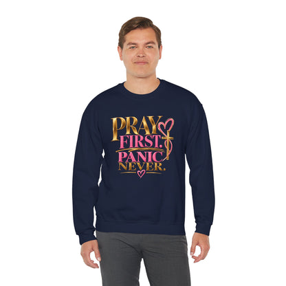 Prayer First, Panic Never Sweatshirt