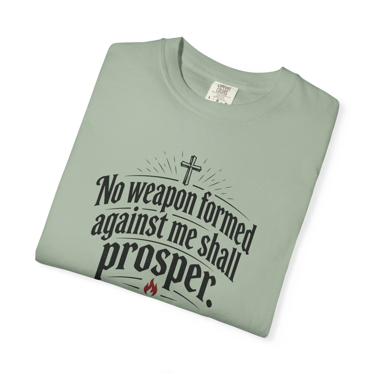 No Weapon Formed Against Me Shall Prosper TShirt