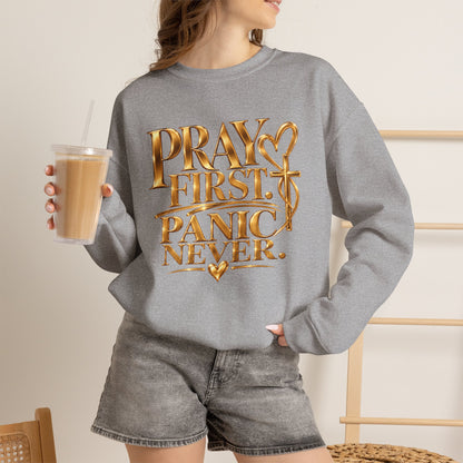 Prayer First, Panic Never Sweatshirt