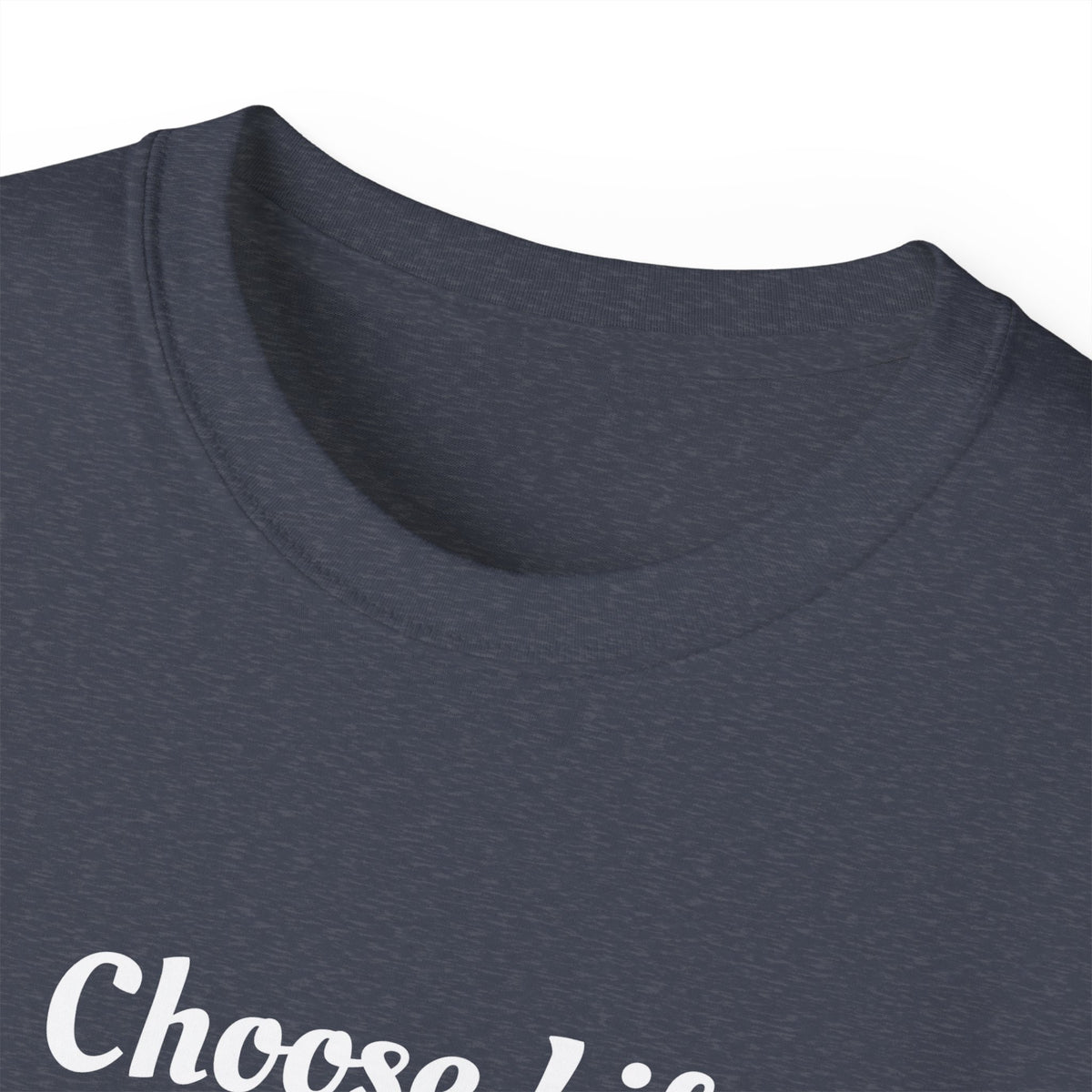 Choose Life Ultra Cotton Tee