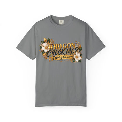 "Who Gon' Check Me?" Tee
