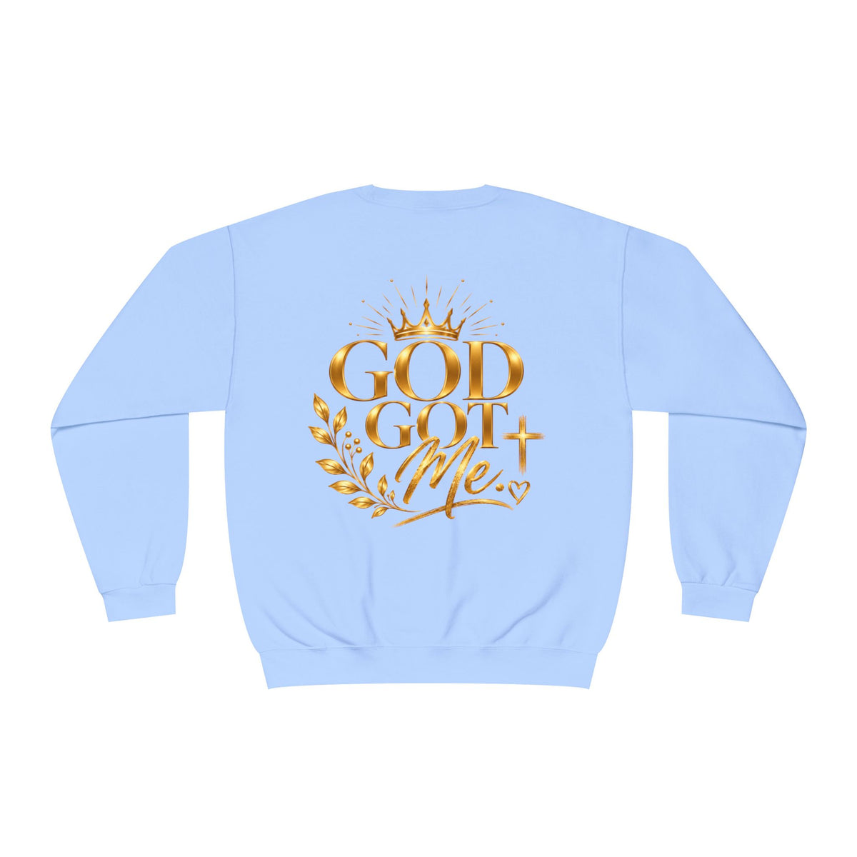 God Got Me Sweatshirt
