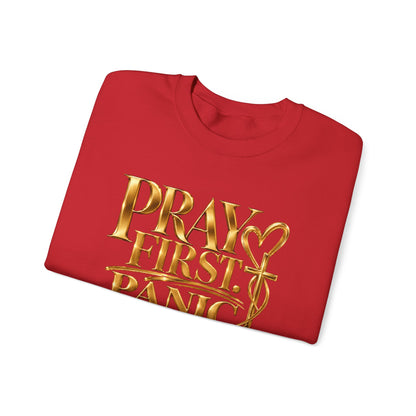 Prayer First, Panic Never Sweatshirt