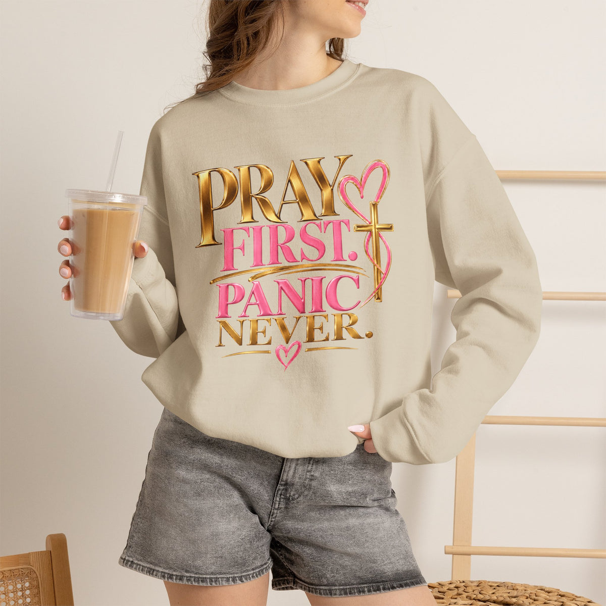Prayer First, Panic Never Sweatshirt