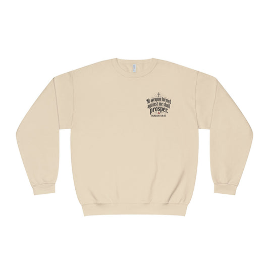 No Weapon Formed Against Me Shall Prosper Sweatshirt