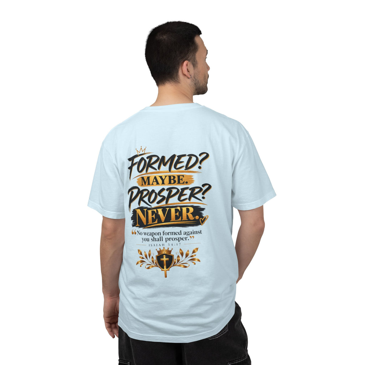 No Weapon Formed Against Me Shall Prosper TShirt