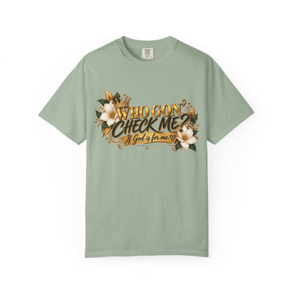 "Who Gon' Check Me?" Tee